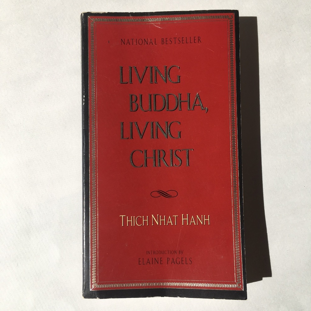 Book: Living Buddha, Living Christ by Thich Nhat Hanh.